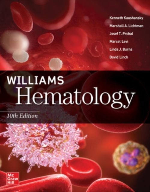 Williams Hematology, Tenth Edition