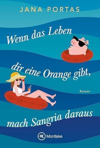 Wenn das Leben dir eine Orange gibt, mach Sangria daraus