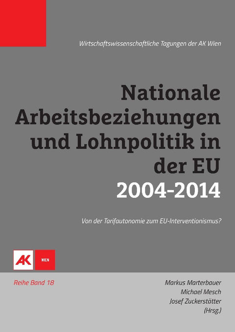 Nationale Arbeitsbeziehungen und Lohnpolitik in der EU 2004-2014