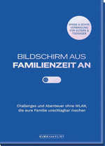 Bildschirm aus - Familienzeit an!