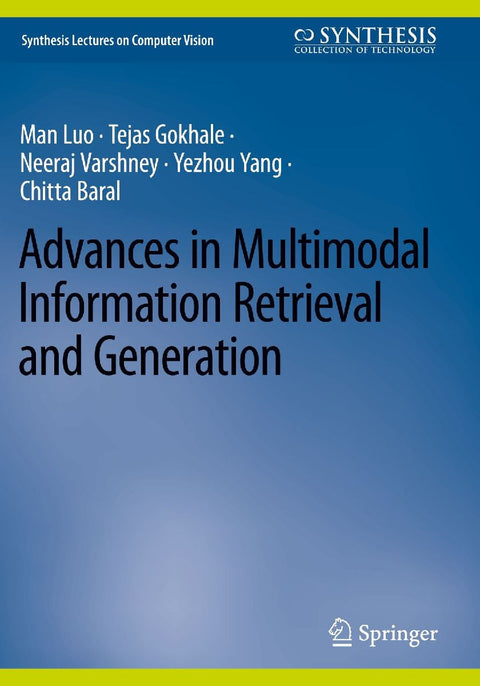 Advances in Multimodal Information Retrieval and Generation