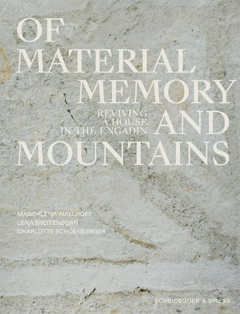 Of Material, Memory, and Mountains
