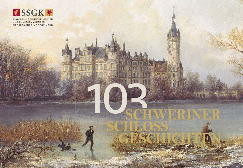 103 Schweriner Schlossgeschichten
