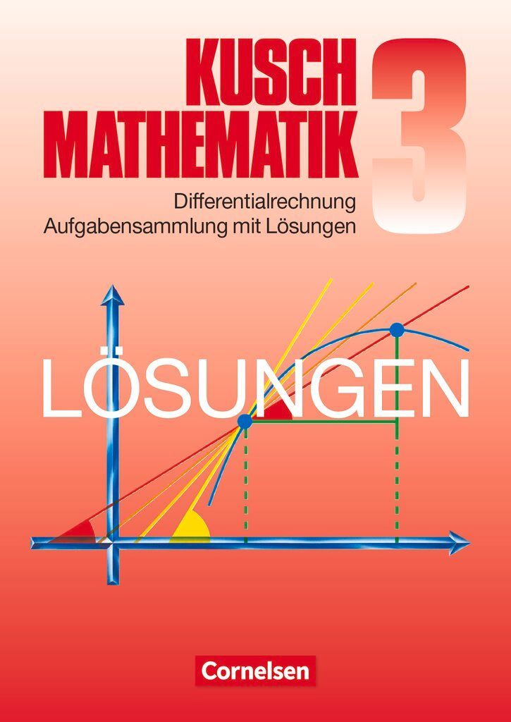Mathematik. Lösungsbuch zu Teil 3: Differentialrechnung