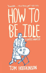 How to Be Idle