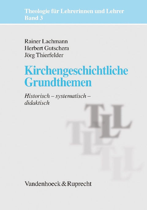 Kirchengeschichtliche Grundthemen