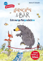 Hörnchen & Bär. Echt mutige Mutgeschichten