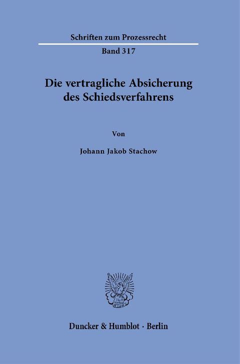 Die vertragliche Absicherung des Schiedsverfahrens