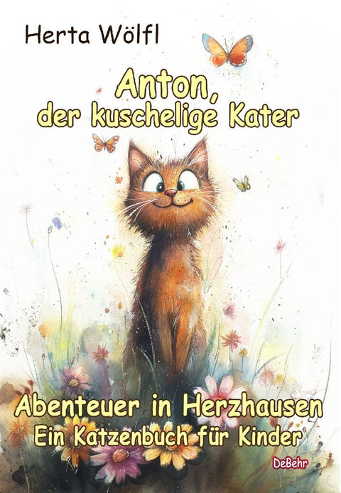 Anton, der kuschelige Kater - Abenteuer in Herzhausen - Ein Katzenbuch für Kinder