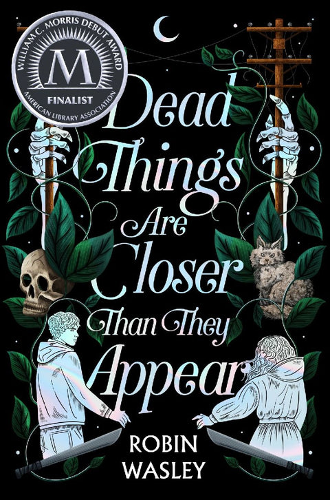Dead Things Are Closer Than They Appear