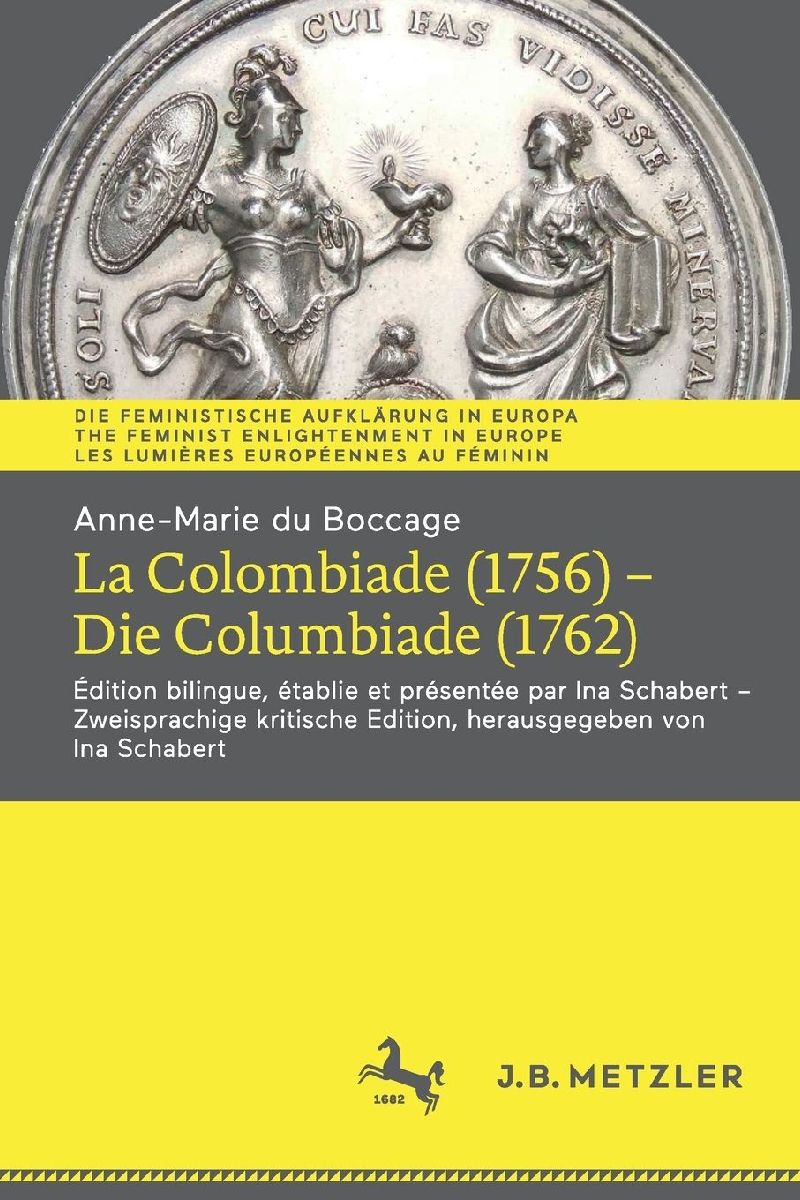 Anne-Marie du Boccage: La Colombiade (1756) - Die Columbiade (1762)