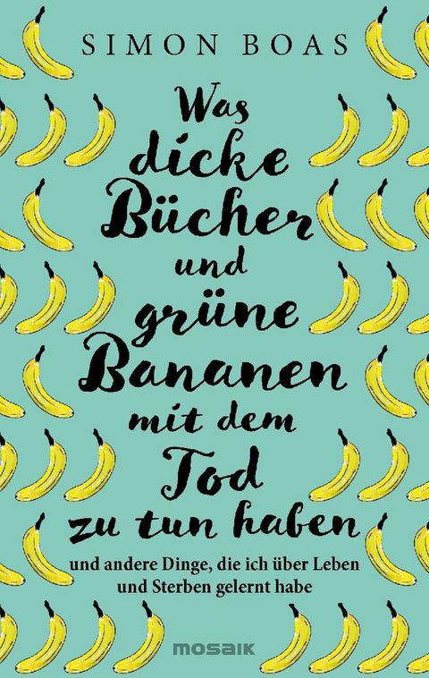 Was dicke Bücher und grüne Bananen mit dem Tod zu tun haben