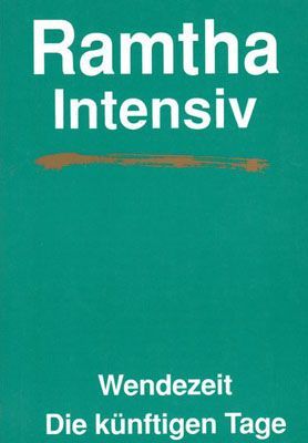 Ramtha Intensiv. Wendezeit