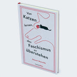Von Katzen lernen, den Faschismus zu überstehen (Innenansicht)