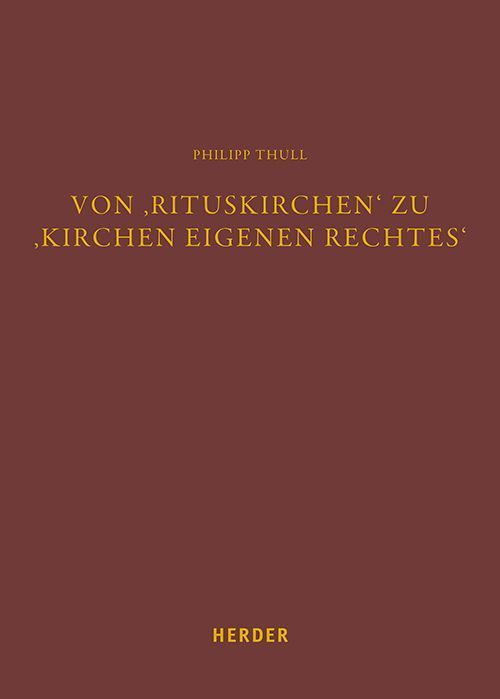 Von 'Rituskirchen' zu 'Kirchen eigenen Rechtes'