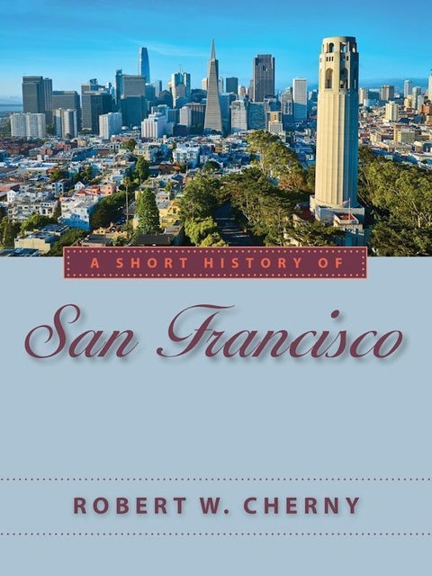 A Short History of San Francisco