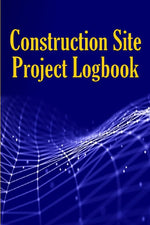Construction Site Project Logbook