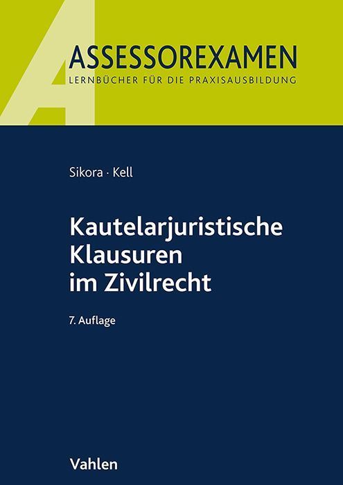 Kautelarjuristische Klausuren im Zivilrecht