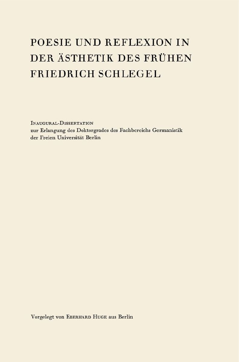 Poesie und Reflexion in der Ästhetik des Frühen Friedrich Schlegel