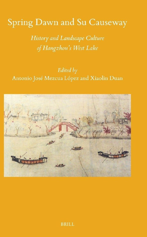 Spring Dawn and Su Causeway: History and Landscape Culture of Hangzhou's West Lake