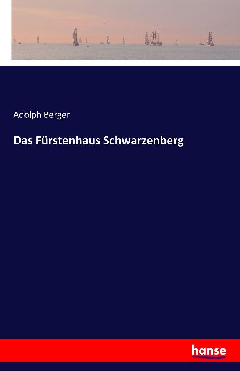 Das Fürstenhaus Schwarzenberg