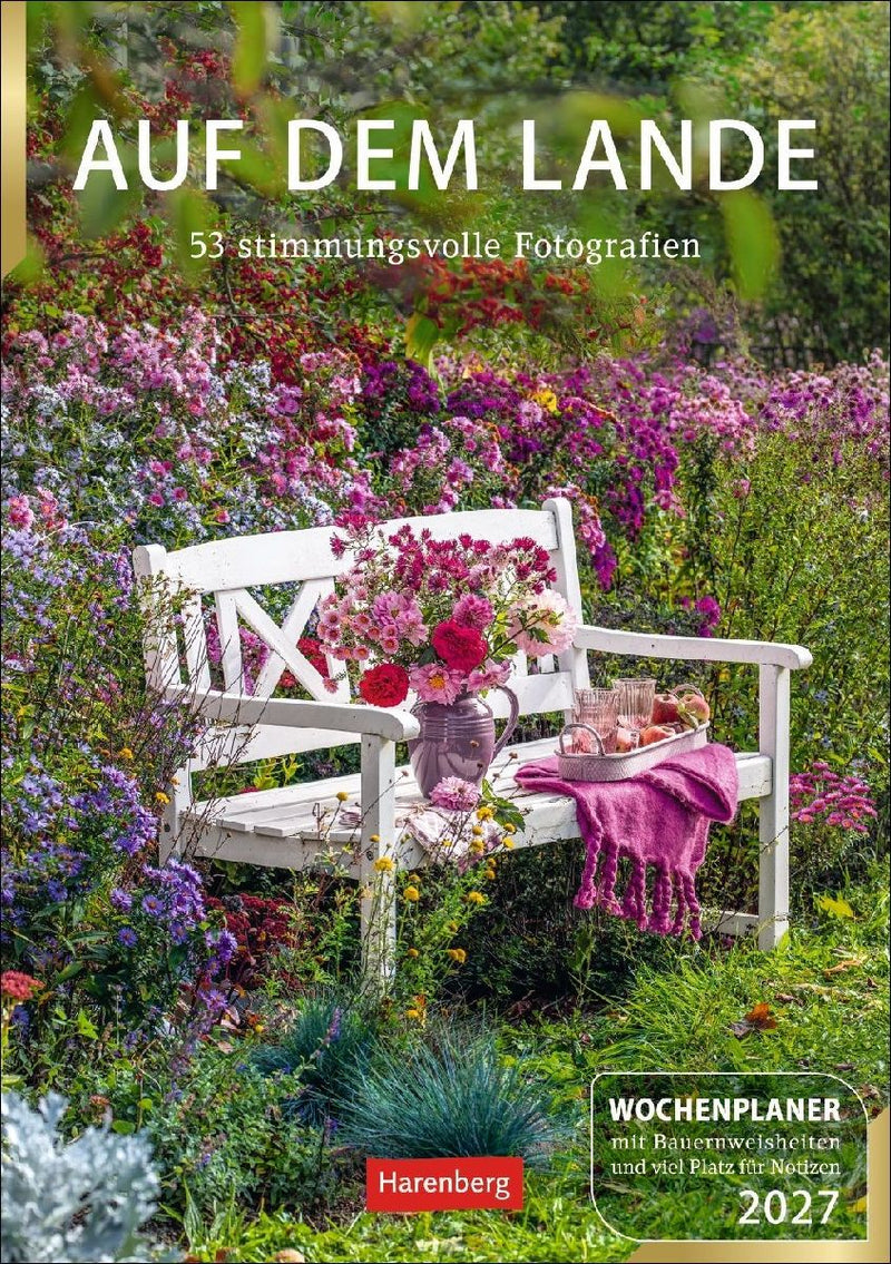Auf dem Lande Wochenplaner 2027 - 53 stimmungsvolle Fotografien