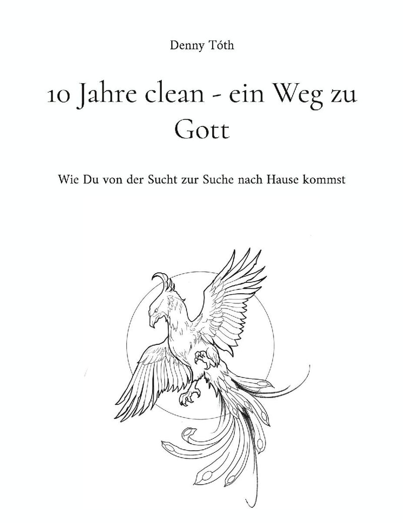 10 Jahre clean - ein Weg zu Gott