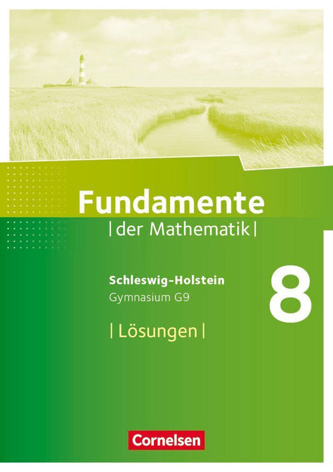 Fundamente der Mathematik 8. Schuljahr- Schleswig-Holstein G9 - 8. Lösungen zum Schülerbuch