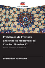 Problèmes de l'histoire ancienne et médiévale de Chacha. Numéro 12.