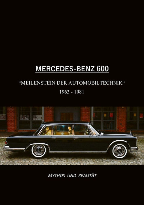 Mercedes-Benz 600, Meilenstein der Automobiltechnik 1963-1981