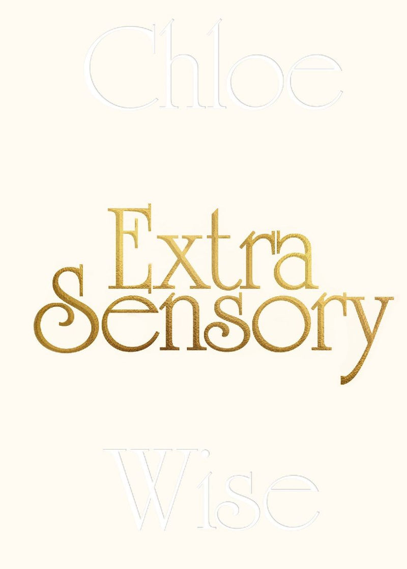 Chloe Wise: Extrasensory