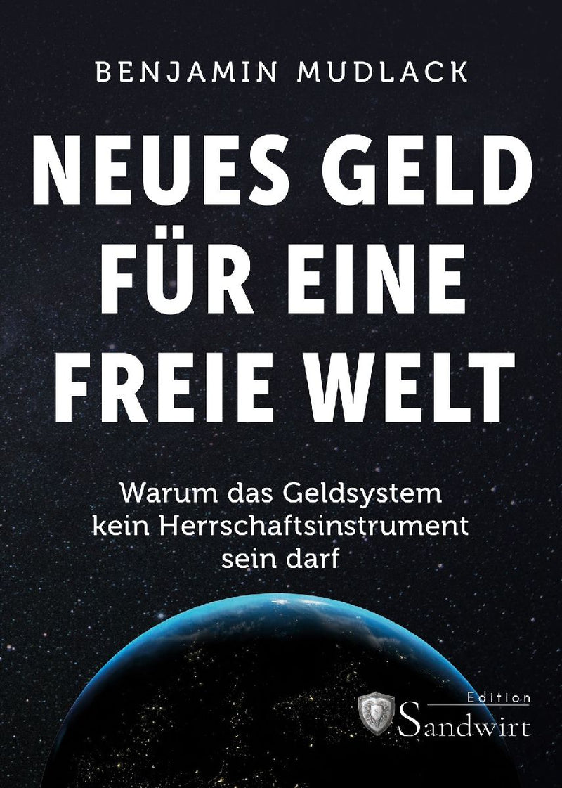 Neues Geld für eine freie Welt