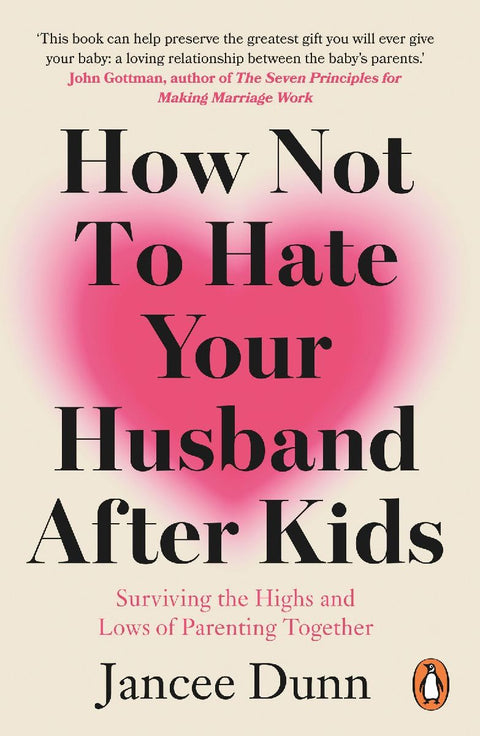 How Not to Hate Your Husband After Kids