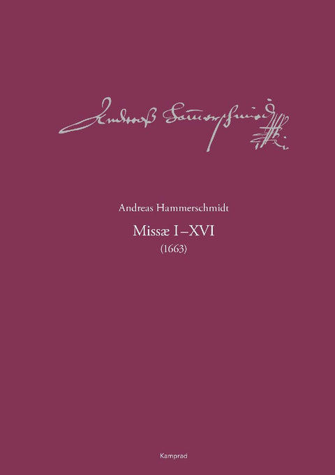 Andreas-Hammerschmidt-Werkausgabe Band 12: Missae I-XVI (1663)