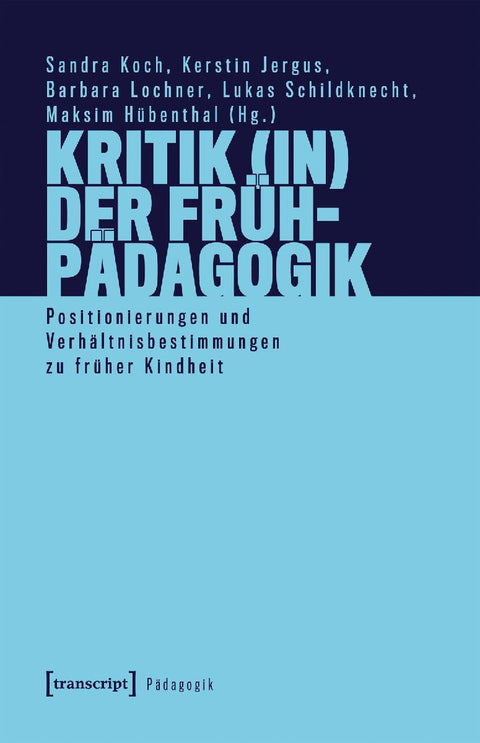Kritik (in) der Frühpädagogik