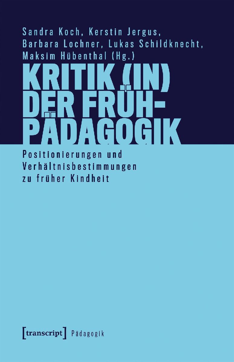 Kritik (in) der Frühpädagogik