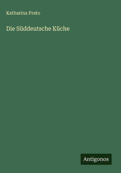 Die Süddeutsche Küche