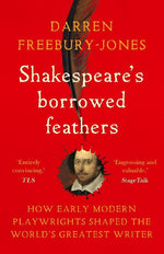 Shakespeare's borrowed feathers