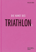 Die Kunst des Triathlons