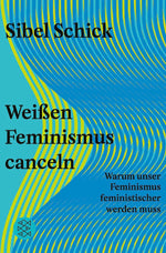Weißen Feminismus canceln