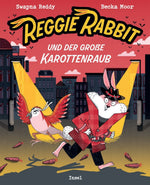 Reggie Rabbit und der große Karottenraub