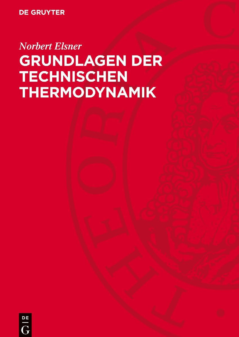 Grundlagen der Technischen Thermodynamik