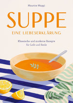 Suppe - eine Liebeserklärung