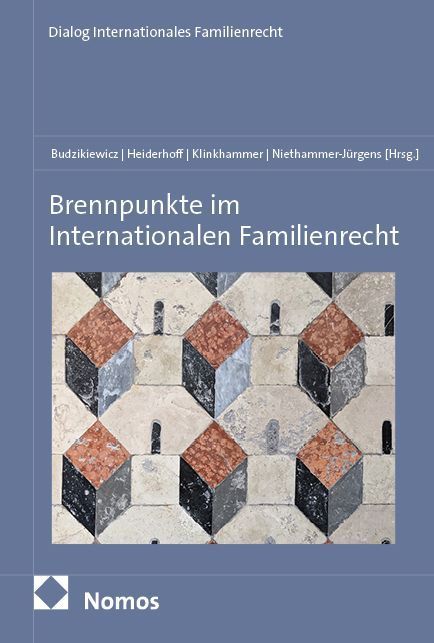 Brennpunkte im Internationalen Familienrecht