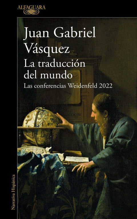 La Traducción del Mundo: Las Conferencias Weidenfeld 2022 / Interpreting the World: The Weidenfeld Lectures 2022