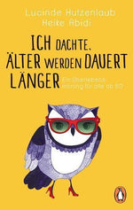 Ich dachte, älter werden dauert länger (Innenansicht)