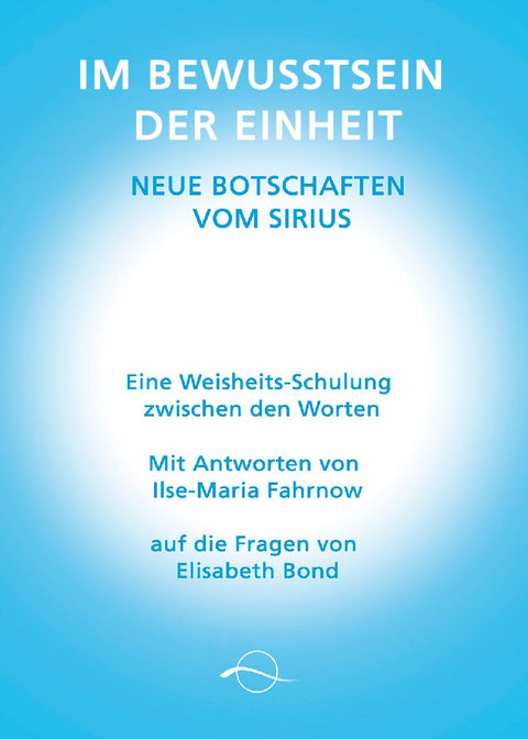 Im Bewusstsein der Einheit - Neue Botschaften vom Sirius