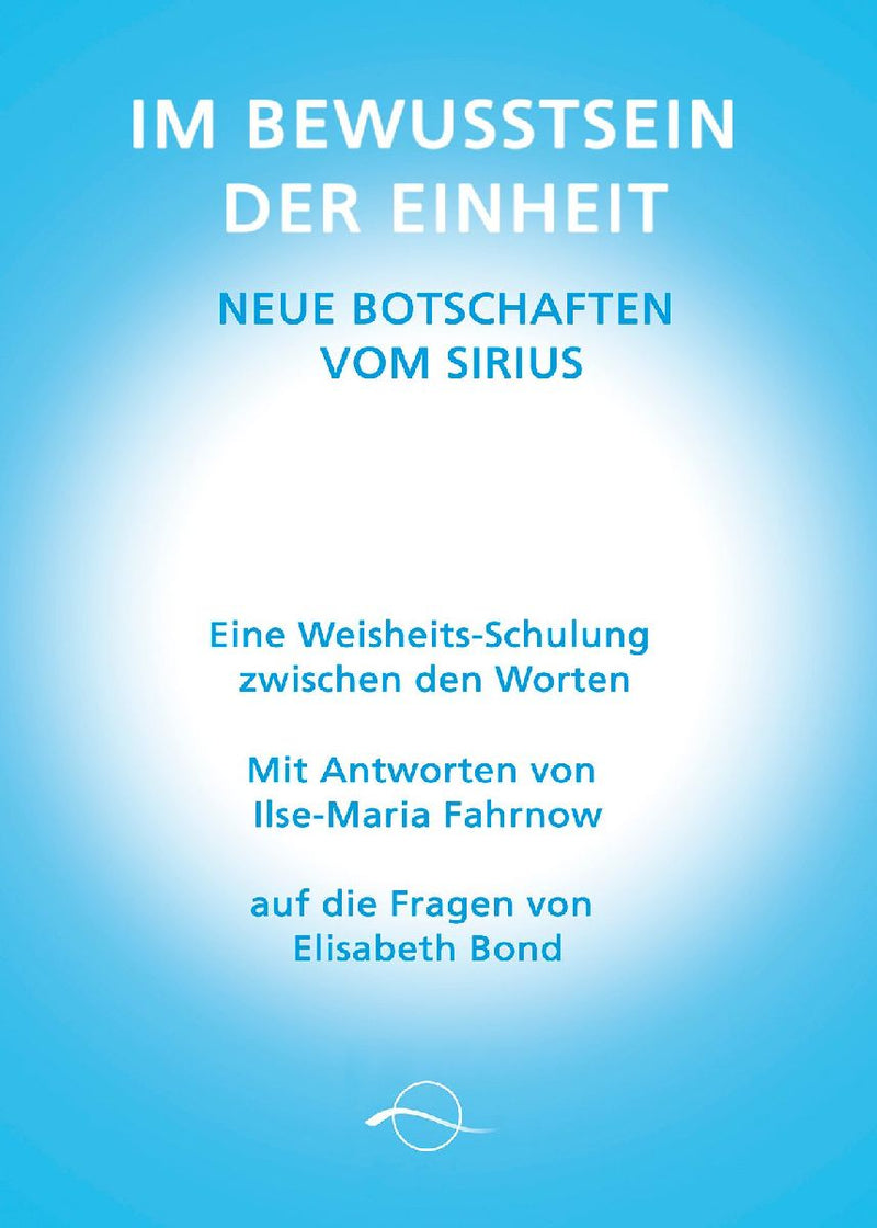 Im Bewusstsein der Einheit - Neue Botschaften vom Sirius