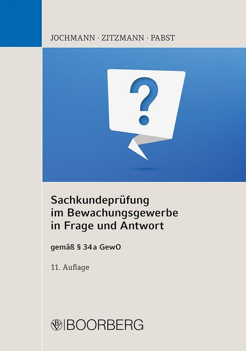 Sachkundeprüfung im Bewachungsgewerbe in Frage und Antwort