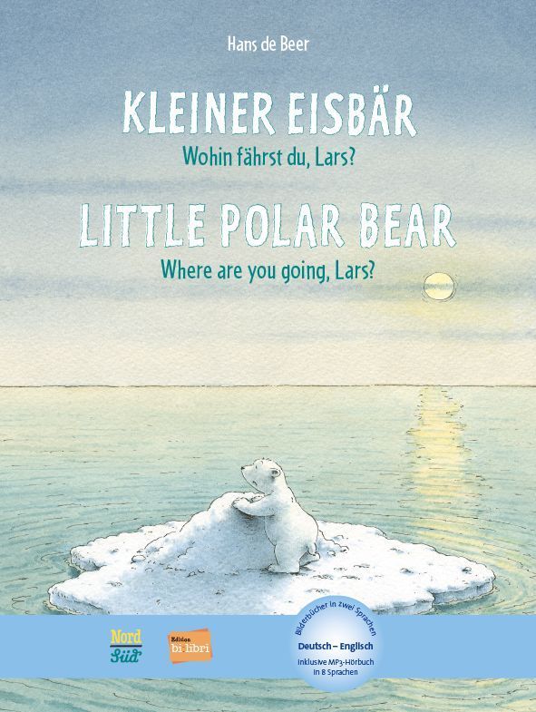 Kleiner Eisbär - Wohin fährst du, Lars? (Deutsch-Englisch)